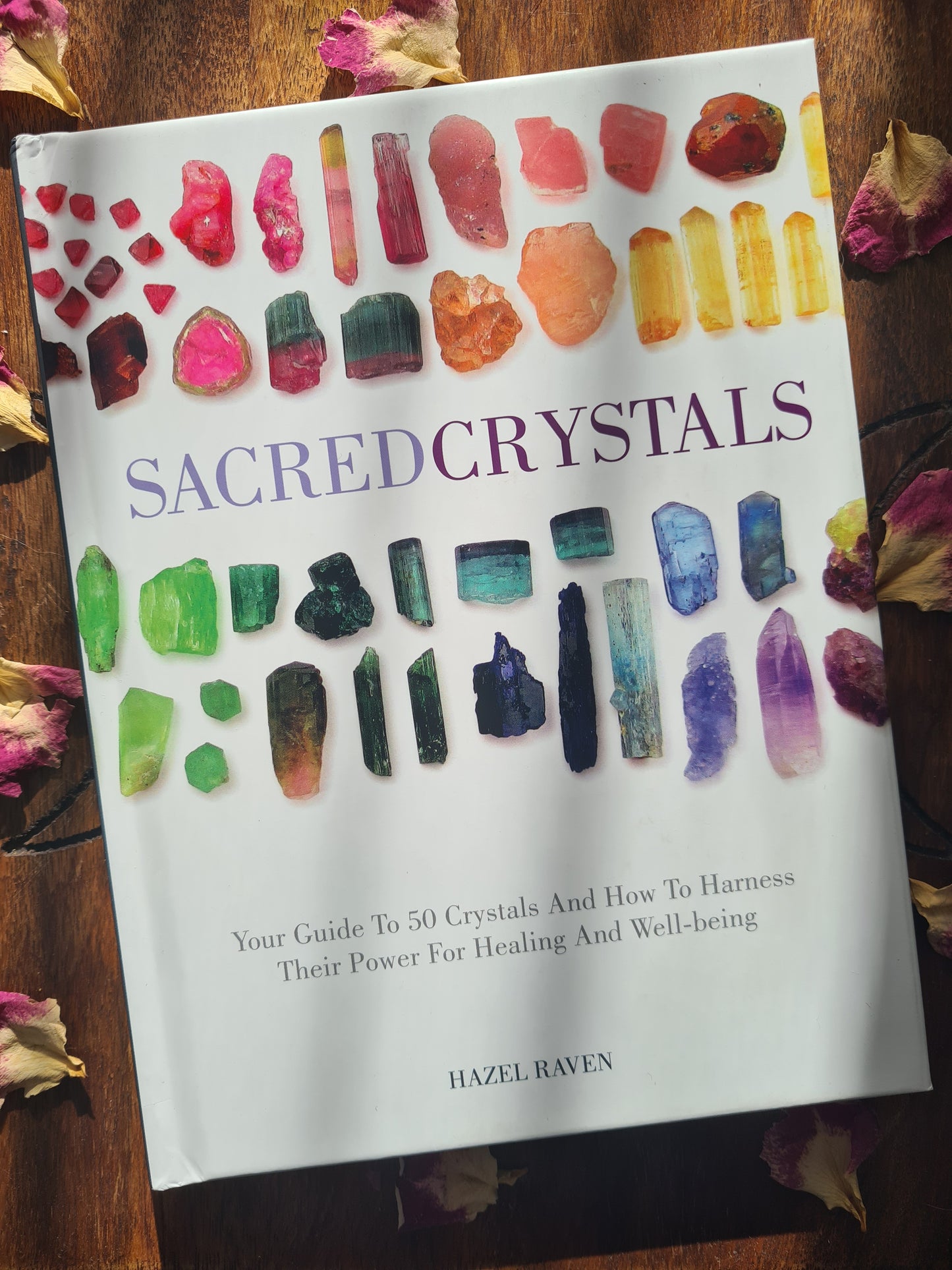 Sacred Crystals - Crystal Book (Hardback) by Hazel Raven