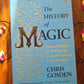 The History of Magic: From Alchemy to Witchcraft, from the Ice Age to the Present