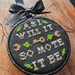 "As I Will It, So Mote It Be" black hanging embroidery