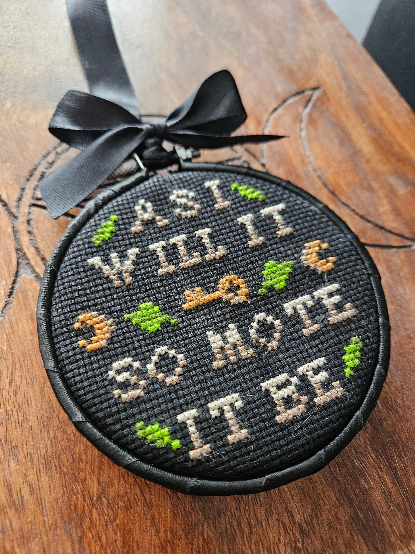 "As I Will It, So Mote It Be" black hanging embroidery