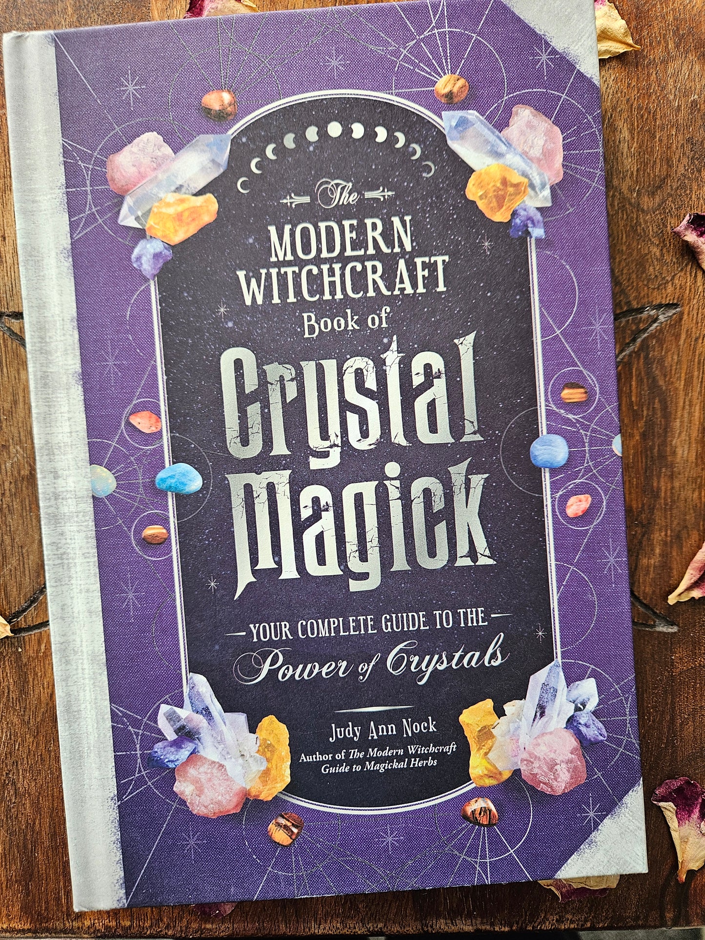 The Modern Witchcraft Book of Crystal Magick by Judy Ann Nock