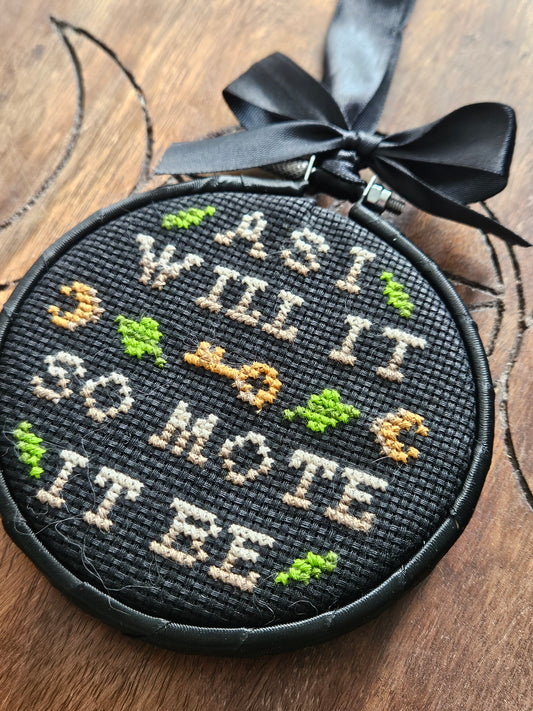"As I Will It, So Mote It Be" black hanging embroidery