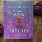 Little Magic Rituals (The Witch’s Apprentice): The Essential Witch’s Kit for Reconnecting with Yourself and with Nature