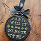 "As I Will It, So Mote It Be" black hanging embroidery