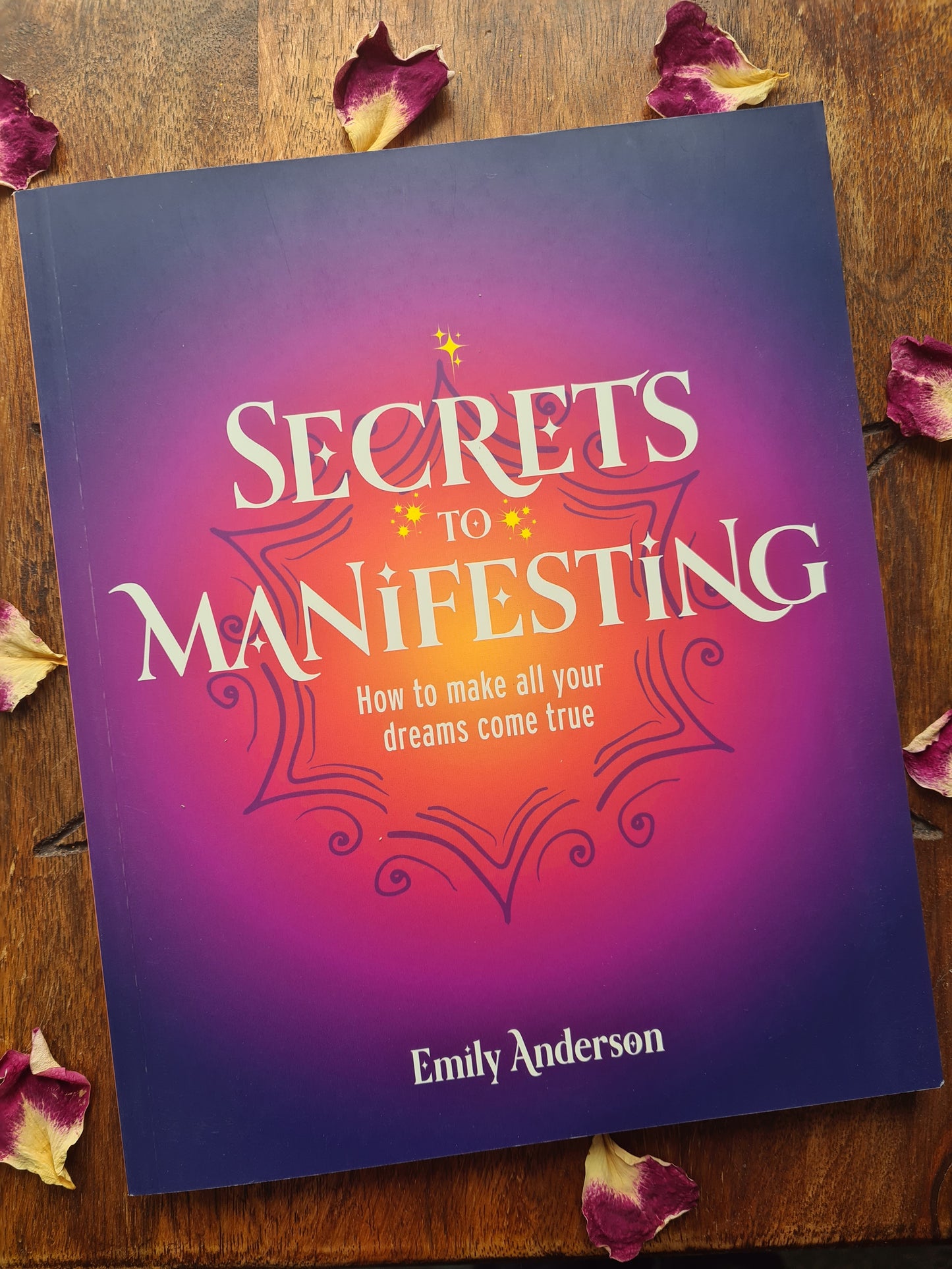 Secrets to Manifesting by Emily Anderson